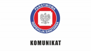 Komunikat nr 2 z 22.06.2018 Państwowego Powiatowego Inspektora Sanitarnego w Nowym Mieście Lubawskim